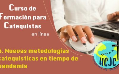6. Nuevas metodologías catequísticas en tiempo de pandemia