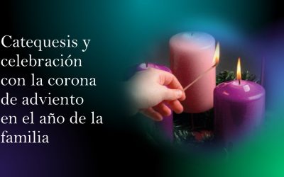 Catequesis y celebración de la Corona Adviento en el año de la familia 2021