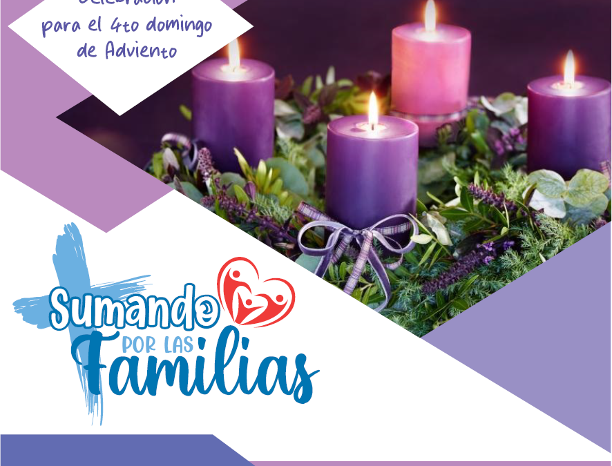 SUMANDO POR LAS FAMILIAS 4TO DOMINGO DE ADVIENTO 24 DIC 23