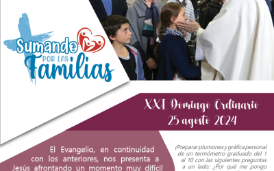 SUMANDO POR LAS FAMILIAS XXI DOMINGO ORDINARIO 25/08/24