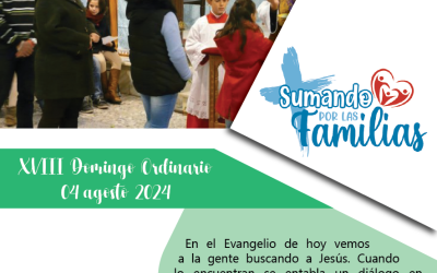 SUMANDO POR LAS FAMILIAS XVIII DOMINGO ORDINARIO 04/08/24