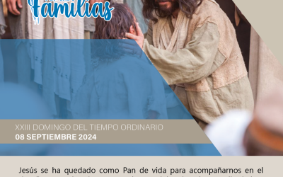 SUMANDO POR LAS FAMILIAS XXIII DOMINGO ORDINARIO 8 SEP 24