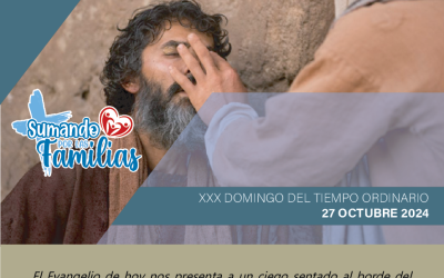 SUMANDO POR LAS FAMILIAS XXX DOMINGO ORDINARIO 27 OCT 24