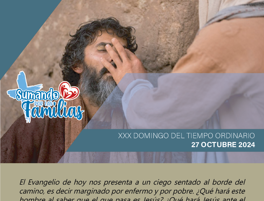 SUMANDO POR LAS FAMILIAS XXX DOMINGO ORDINARIO 27 OCT 24