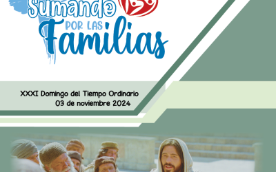 SUMANDO POR LAS FAMILIAS XXXI DOMINGO ORDINARIO 03 NOV24