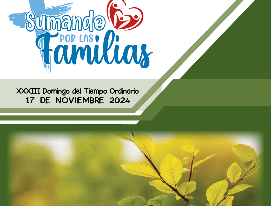 SUMANDO POR LAS FAMILIAS XXXIII DOMINGO ORDINARIO 17 NOV 24