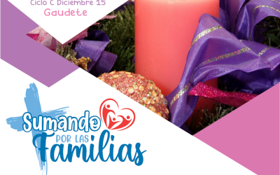 SUMANDO POR LAS FAMILIAS III DOMINGO DE ADVIENTO 15 DIC 24