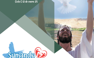 SUMANDO POR LAS FAMILIAS – EL BAUTISMO DE JESÚS – 12 ENE 25