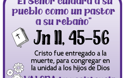 CUARESMA, caminando juntos hacia la Pascua – 12 de abril 2025 –