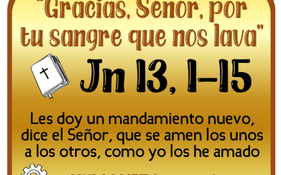CUARESMA, caminamos juntos a la Pascua JUEVES SANTO – 17 de abril 2025 –