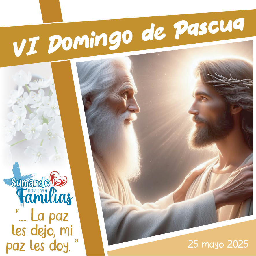 VI DOMINGO DE PASCUA