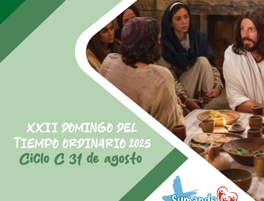 SUMANDO POR LAS FAMILIAS XXII DOMINGO ORDINARIO 31 AGO 25