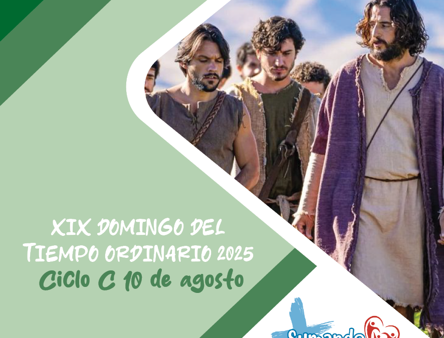 SUMANDO POR LAS FAMILIAS XIX DOMINGO ORDINARIO 10 AGO 25