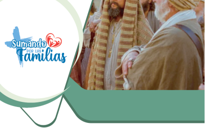 SUMANDO POR LAS FAMILIAS XXXII DOMINGO ORDINARIO – 09 noviembre 2025 –