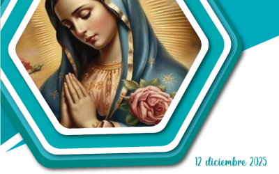 SUMANDO POR LAS FAMILIAS – SOLEMNIDAD DE LA VIRGEN DE GUADALUPE – 2025