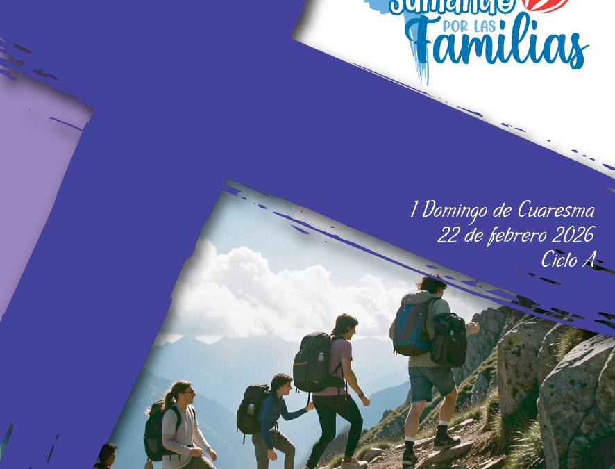SUMANDO POR LAS FAMILIAS I DOMINGO DE CUARESMA 22FEB26