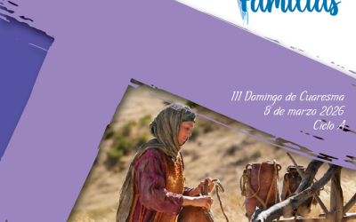 SUMANDO POR LAS FAMILIAS 3ER DOMINGO DE CUARESMA 8 DE MARZO 2026