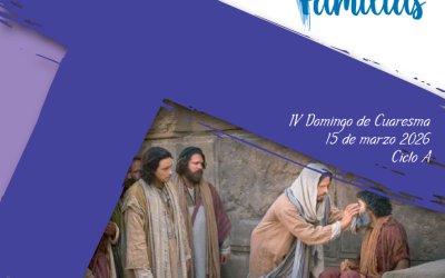 SUMANDO POR LAS FAMILIAS 4 DOMINGO DE CUARESMA 15 MZO 2026
