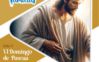SUMANDO POR LAS FAMILIAS VI DOMINGO DE PASCUA – 10 DE MAYO 2026