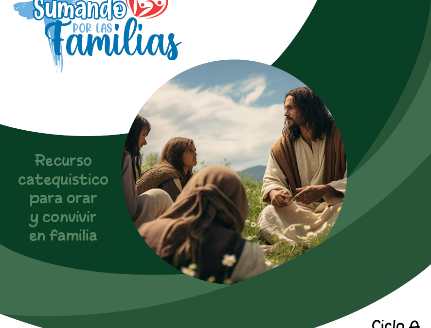 SUMANDO POR LAS FAMILIAS XII DOMINGO ORDINARIO – 21 DE JUNIO 2026 –