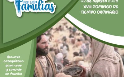 SUMANDO POR LAS FAMILIAS XVIII DOMINGO ORDINARIO 02 AGO 2026