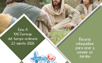 SUMANDO POR LAS FAMILIAS XXI DOMINGO ORDINARIO 23 AGOSTO 2026